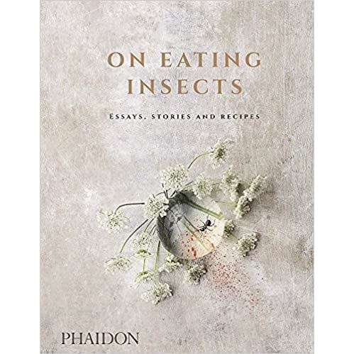 PHAIDON PRESS BOOKS On Eating Insects